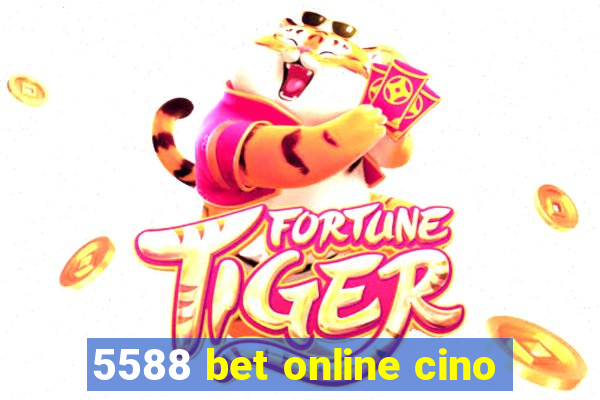 5588 bet online cino